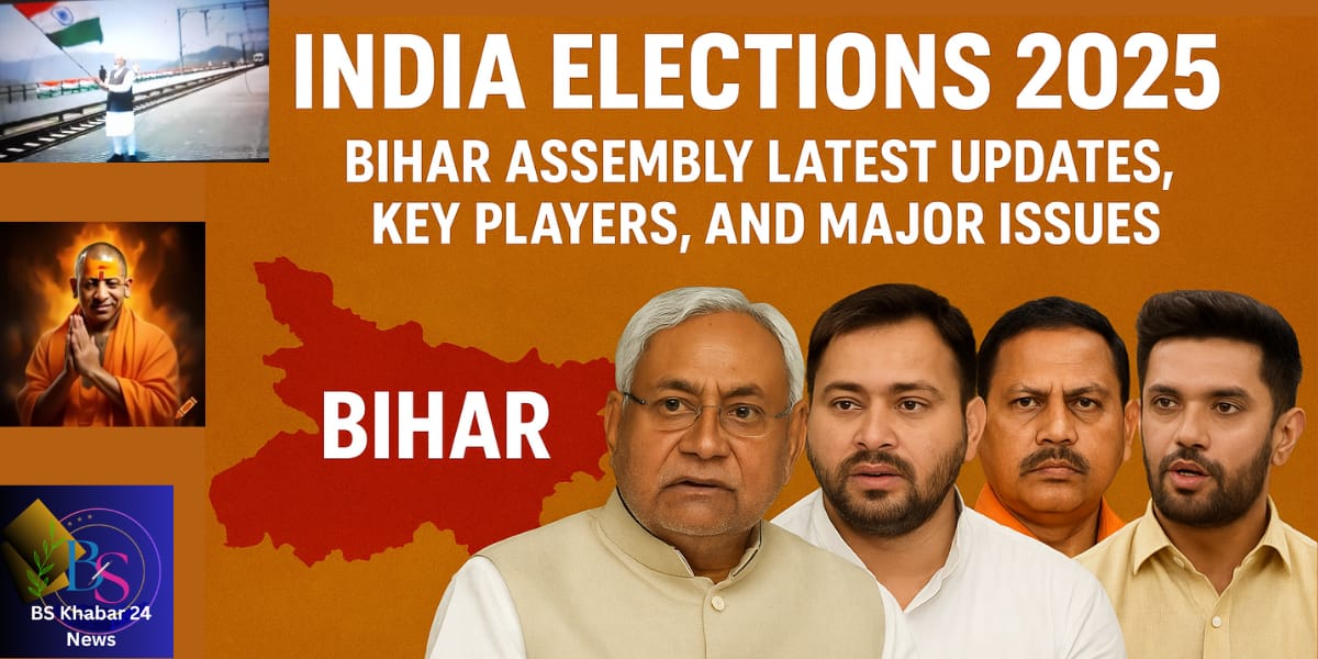 India Elections 2025: Bihar Assembly Latest Updates, Key Players, and Major Issues