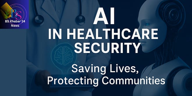 AI for Healthcare and Security: How Artificial Intelligence is Saving Lives and Protecting Communities