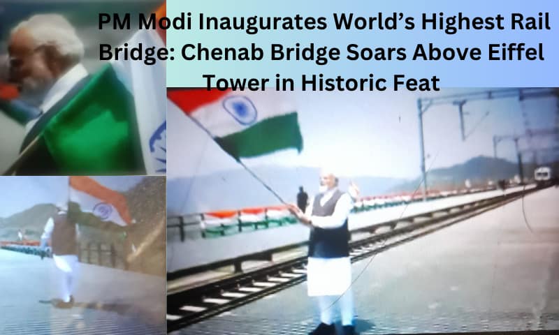 PM Modi inaugurates world's highest chenab rail bridge